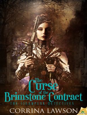 [The Steampunk Detectives 01] • The Curse of the Brimstone Contract
